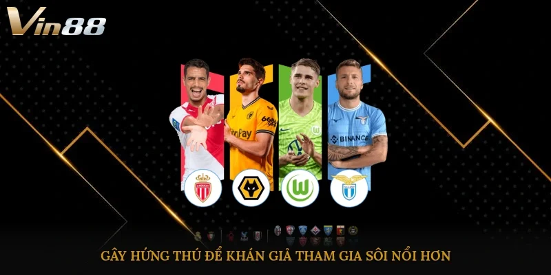 Gây hứng thú để khán giả tham gia sôi nổi hơn