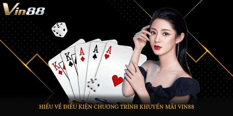 Hiểu về điều kiện chương trình khuyến mãi VIN88