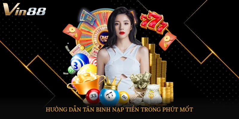 Hướng dẫn tân binh nạp tiền trong phút mốt
