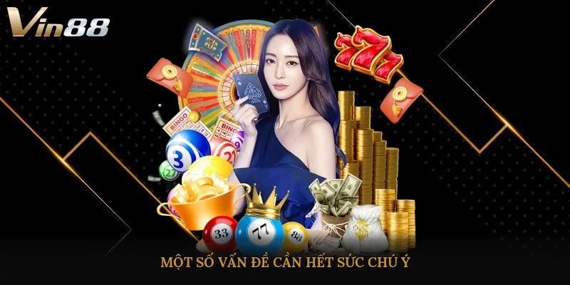 Một số vấn đề cần hết sức chú ý