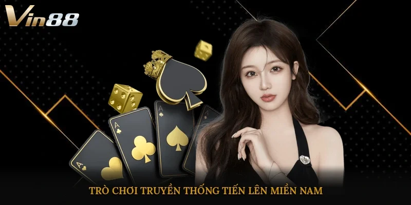 Trò chơi truyền thống tiến lên Miền nam