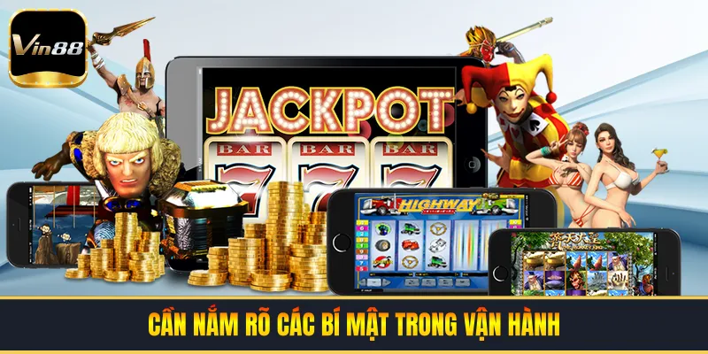 Cần nắm rõ các bí mật trong vận hành