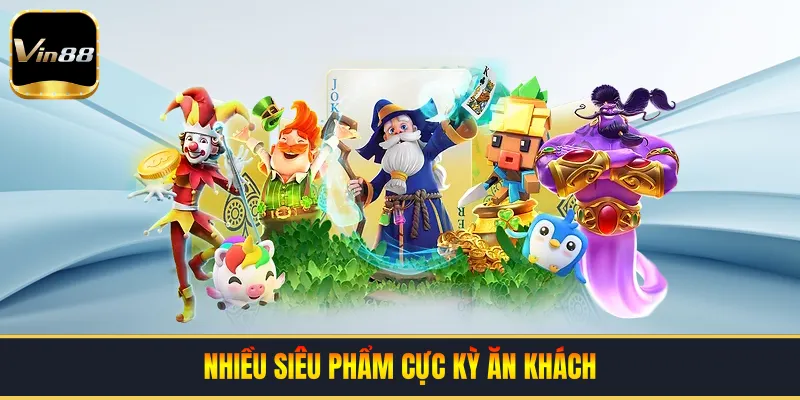 Nhiều siêu phẩm cực kỳ ăn khách