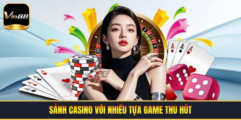 Sảnh casino với nhiều tựa game thu hút