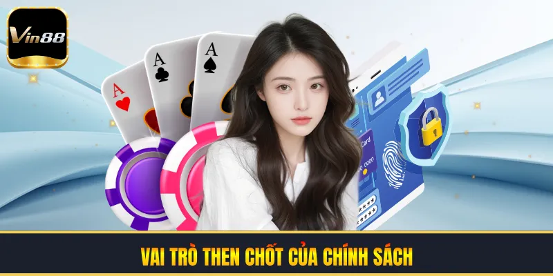 Vai trò then chốt của chính sách